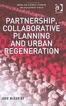 Partnership, Collaborative Planning and Urban Regeneration (Urban & Regional Planning and)