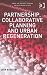 Book Partnership, Collaborative Planning and Urban Regeneration (Urban and Regional Planning and Development Series)