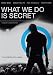 Search : What We Do Is Secret