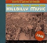 Dim Lights, Thick Smoke & Hillbilly Music: Country & Western Hit Parade 1948