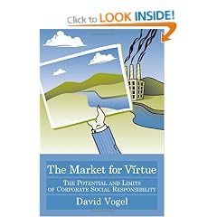 The Market for Virtue: The Potential and Limits of Corporate Social Responsibility
