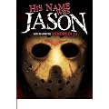 His name was Jason: les 30 ans de Vendredi 13