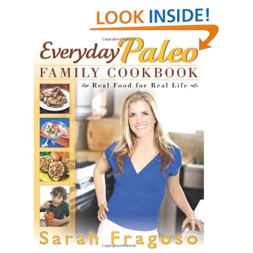 Everyday Paleo Family Cookbook: Real Food for Real Life