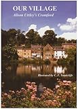 Our village : Alison Uttley's Cromford