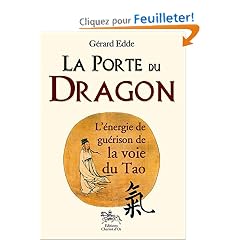 La porte du dragon - l'�nergie de gu�rison de la voie