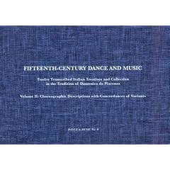 Fifteenth-Century Dance and Music: Choreographic Descriptions with Concordances of Variants (Wendy Hilton Dance & Music)