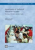 Governance of technical education in India : key issues, principles, and case studies