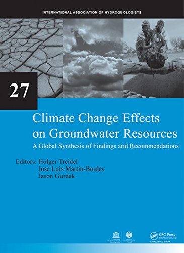Climate Change Effects on Groundwater Resources: A Global Synthesis of Findings and Recommendations (IAH - International Contributions to Hydrogeology)