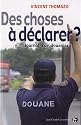 Des choses à déclarer?