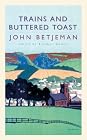 Trains and Buttered Toast: Selected Radio Talks