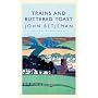Trains and Buttered Toast: Selected Radio Talks