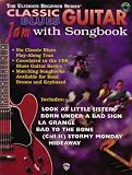 Classic Blues Guitar: Jam With Songbook (The Ultimate Beginner Series)