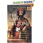 The Great Belzoni: The Circus Strongman Who Discovered Egypt's Ancient Treasures (International Library of Historical Studies)
