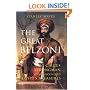 The Great Belzoni: The Circus Strongman Who Discovered Egypt's Ancient Treasures (International Library of Historical Studies)