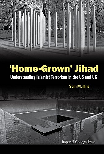 Home-Grown Jihad: Understanding Islamist Terrorism in the US and UK