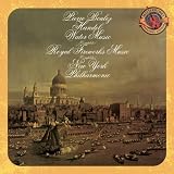 Handel: Water Music (Complete); Music for the Royal Fireworks