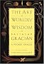 The Art of Worldly Wisdom The Art of Worldly Wisdom