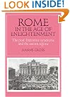 Rome in the Age of Enlightenment: The Post-Tridentine Syndrome and the Ancien Régime (Cambridge Studies in Early Modern History)