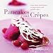 Perfect Pancakes and Crepes