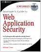 Developers Guide to Web Application Security: A Guide for Developers and Penetration Testers