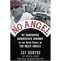 No Angel (My Harrowing Undercover Journey to the Inner Circle of the Hells Angels) (Hardcover)