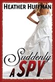 Suddenly a Spy