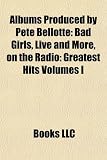 Albums Produced by Pete Bellotte: Bad Girls, Live and More, on the Radio: Greatest Hits Volumes I & II, the Wanderer, Love to Love You Baby Girls love live