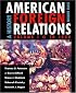 American Foreign Relations: A History, Volume 1, To 1920