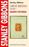 Stanley Gibbons Great Britain specialised stamp catalogue. Volume 1, Queen Victoria