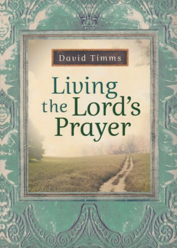 Living the Lord's Prayer Paperback - February 1, 2010