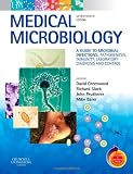 Medical Microbiology: A Guide to Microbial Infections: Pathogenesis, Immunity, Laboratory Diagnosis and Control