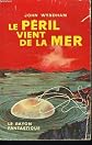 Le péril vient de la mer
