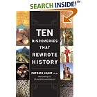 Click here to buy Ten Discoveries That Rewrote History by Patrick Hunt.