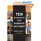 Ten Discoveries That Rewrote History by  Patrick Hunt