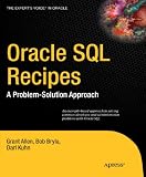 Oracle SQL Recipes: A Problem-Solution Approach (Expert's Voice in Oracle)