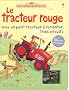 Le tracteur rouge : Avec un petit tracteur � remonter, trois circuits