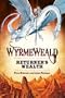 Wyrmeweald: Returner's Wealth