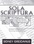 Sola Scriptura: Problems and Principles in Preaching Historical Texts
