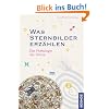 Was Sternbilder erz�hlen: Die Mythologie der Sterne