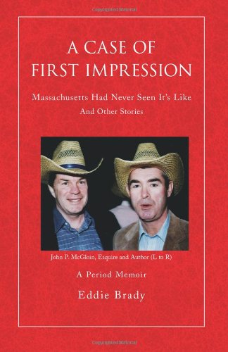 A Case of First Impression: Massachusetts Had Never Seen It's Like And Other Stories