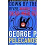 Down by the River Where the Dead Men Go (A Five Star Title)