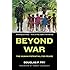 Beyond War: The Human Potential for Peace
