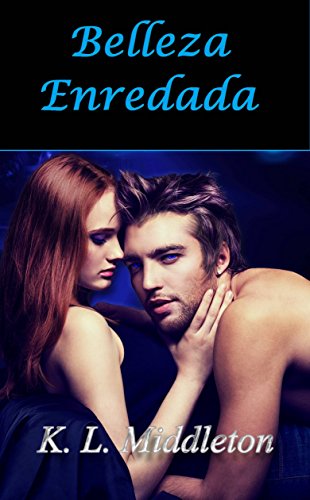 Belleza Enredada (Spanish Edition)