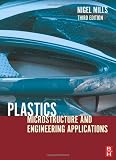 Plastics, Third Edition: Microstructure and Engineering Applications