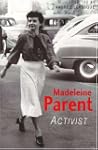 Madeleine Parent: Activist
