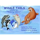 Whale tails: Adventure two; Helping others (Volume 2)