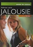 Ma�triser votre jalousie