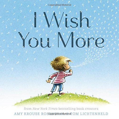 By Amy Krouse Rosenthal I Wish You More (Hardcover) March 31, 2015