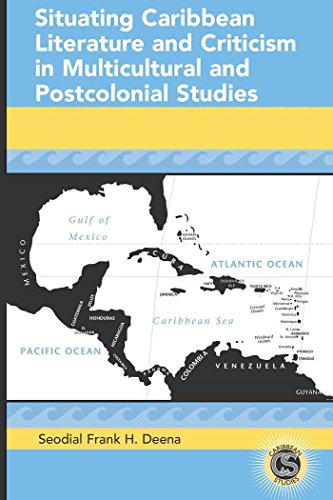 Situating Caribbean Literature and Criticism in Multicultural and Postcolonial Studies (Caribbean Studies)