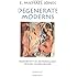 Degenerate Moderns: Modernity as Rationalized Sexual Misbehavior